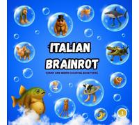 Italian Brainrot: funny and weird coloring book teens, +35 Hilarious and Bizarre TikTok Meme Characters to Color - A Viral Adult and Teen Coloring ... a Trending Coloring Book Fix (MOOD: BRAINROT)