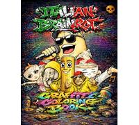 ITALIAN BRAINROT GRAFFITI COLORING BOOK: 50 Viral Meme Named Characters in Wild Street Art Designs to Color - Single-Sided Black Pages to Prevent Bleed-Through