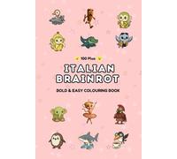 ITALIAN BRAINROT INVASION : 100+ Freaky & Funny Meme Characters to Color & Cry Over - TikTok Viral Chaos Featuring lirili larila, Sigma Boy, Bananini & More!