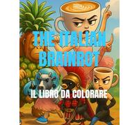 ITALIAN BRAINROT: Libro da colorare per bambini, regalo per bambini, regalo divertente