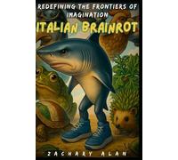 Italian Brainrot: Redefining the Frontiers of Imagination
