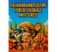 Italian Brainrot Ultime - Livre de Coloriage Anti-Stress: 50 Personnages Italiens Drôles & Chaotiques - Cartoon, Lignes Épaisses, Pages Simple Face