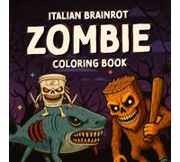 Italian Brainrot Zombie Halloween Coloring Book: Viral TikTok Horror Meme Creatures Like Tralalero Tralala, Chimpanzini Bananini, Bombardino Crocodilo, Bobritto Bandito & More. For Teens & Adults