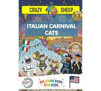 ITALIAN CARNIVAL CATS: - PREMIUM EDITION - An Interactive Coloring Book for Kids: Guided Drawings & Fun Facts about Italian Carnival Masks-Starring Adorable Kittens! [US] (Crazy Sheep - Colors)