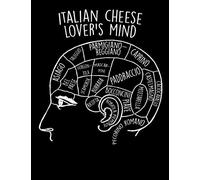 Italian Cheese Lover's Mind Notebook: An elegant 110-page 7.44''x 9.69'' Wide Ruled Lined Composition Notebook for fans of Italian cheeses.