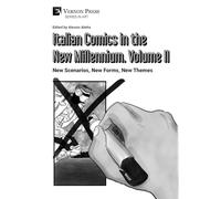 Italian Comics in the New Millennium. Vol. 2. New Scenarios, New Forms, New Themes