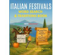 Italian Festivals Word Search and Traditions Book: 30 Large Print Puzzles with Solutions + Historical Origins, Customs, and Curious Facts from 30 ... (Discover Italy Through Word Search)