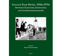 Italian Film Music, 1950s-1970s: Between Tradition, Innovation, and Internationalisation