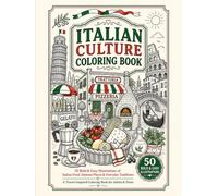 Italian Food & Travel Coloring Book: 50 Bold & Easy Illustrations of Italian Food, Famous Places & Everyday Traditions for Adults & Teens (Discover the World Coloring Collection)