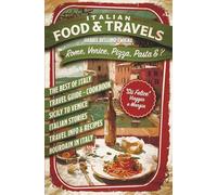 Italian Food & Travels: Rome Venice Pizza Pasta & ?