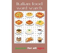 Italian Food Word Search Book: Word Searches with Easy to Read Print about Pasta, Desserts, Sauces, Ingredients and More (6x9 inches, 111 pages) 50+ ... Gift for Vacations, Holidays and Free Time