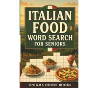 Italian Food Word Search for Seniors: Fun Puzzle Book Featuring Classic Italian Cuisine