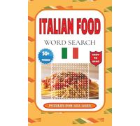 Italian Food Word search: Over 50 Fun Italian Food Word Searches | 6 x 9 inches, 120 Pages | The Perfect Gift for Fans of Italian Cuisine.