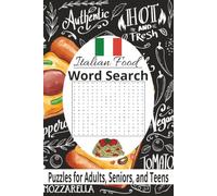 Italian Food Word Search Puzzle Book: A Tasty Puzzle Journey Through Italy’s Pasta, Cheeses, Sauces, Desserts, Wines, and Classic Dishes | 6x9 inches, 110 pages | 50+ puzzles | Solutions included