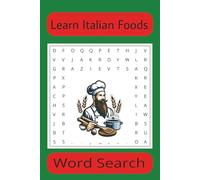 Italian Food Word Search Puzzle Book: Word searches with easy to read print about the Italian language, Practicing & Learning Italian plus more | 6x9 inches, 110 pages | 50 + Puzzles.