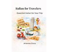 Italian for Travelers: Essential Italian for Your Trip