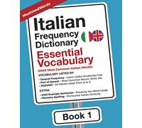 Italian Frequency Dictionary - Essential Vocabulary: 2500 Most Common Italian Words (Learn Italian With the Italian Frequency Dictionaries)