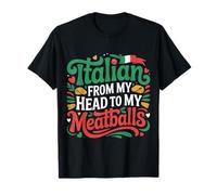 Italian from My Head To My Meatballs Comida Pasta |- Camiseta