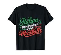 Italian from My Head To My Meatballs Comida Pasta - Camiseta