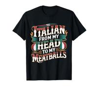 Italian from My Head To My Meatballs Comida Pasta - Camiseta