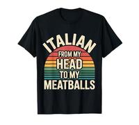 Italian from My Head To My Meatballs Comida Pasta - Camiseta