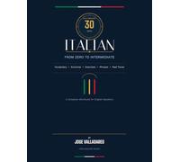 Italian from Zero to Intermediate: 30 Days of Daily Exercises