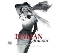 Italian Glamour: The Essence of Italian Fashion From the Postwar Years to the Present Day [Idioma Inglés]