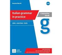 ITALIAN GRAMMAR IN PRACTICE UPDATED EDITION (LIBRO + EBOOK I (ALMA)