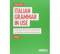 Italian Grammar in Use – Autoaprendizaje y práctica para niveles básico e intermedio (Grammatiche)