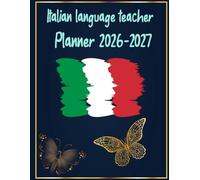 Italian language Teacher Planner 2026-2027: Lesson Plan Grade and Record Book for Teachers, Large Monthly and Weekly Class Organizer and Calendar from August 2026 to July 2027