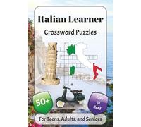 Italian Learner Crossword Puzzles: Crossword Puzzles with Easy to Read Print with Vocabulary from Daily Life, Transportation, Occupations and More | ... Gift for Vacations, Holidays, and Relaxation