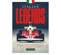 Italian Legends: Starring Ferrari, Alfa Romeo, Lancia,Maserati, Valentino Rossi, Gp Heroes & More / From The Editors Of Motor Sport Magazine