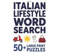 Italian Lifestyle & Traditions Word Search Puzzle Book: Explore Italian Lifestyle, Traditions, and Everyday Culture with Fun and Relaxing Word Search ... and Free Times (Italy Word Search Collection)