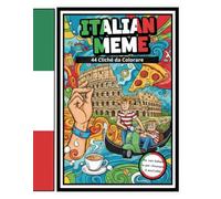 ITALIAN MEME: 44 Cliché del Bel Paese da colorare - Il Libro da Colorare Anti Stress per Adulti e Amanti dell'Italia, delle Tradizioni e dell'Autoironia.