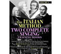 Italian Method - 2 Complete Singing Training Books: Twenty Four (24, Twenty-Four) Italian Songs & Arias of the 17th & 18th Centuries for Medium High ... or Tenor (Singers Lessons Sheet Music)