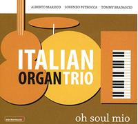 Italian Organ Trio - Oh Soul Mio
