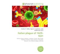 Italian plague of 1629-1631: Bubonic plague, Epidemic, Lombardy, Veneto, Black Death, Pandemic, Modena, Parma, Florence, Alessandro Manzoni, List of Bubonic plague outbreaks