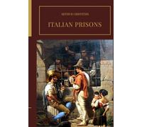 Italian Prisons: Inside the Castle of St. Angelo, the Piombi, and the Roman Inquisition’s Dark Strongholds