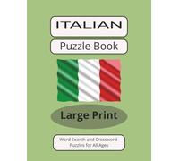 ITALIAN PUZZLE BOOK: Word Search and Crossword Puzzle Book Large Print About Italy, Italian Culture, Food and more. 8 1/2 by 11 inches, 120 Pages, 50 ... Holidays And More (TRAVEL PUZZLE BOOK SERIES)