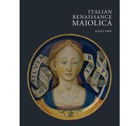 Italian Renaissance Maiolica /anglais