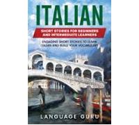 Italian Short Stories For Beginners And Intermediate Learners