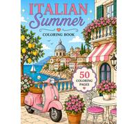 Italian Summer Coloring Book: Escape to the Charm of Italy-One Page at a Time!