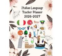 Italian Teacher Planner 2026-2027: Academic Year Monthly and Weekly Class Organizer With Calendar from Aug 26 to Jul 27 | Lesson Planning Book With Gradebook and Attendance Log