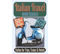 Italian Travel Word Search Puzzle Book: Puzzles Featuring Italian Travel Words, Hotel Vocabulary, and Airport Phrases