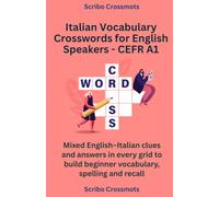 Italian Vocabulary Crosswords for English Speakers - CEFR A1: Mixed English-Italian clues and answers in every grid to build beginner vocabulary, spelling and recall