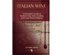 Italian Wine Beyond the Classics: A Sommelier’s Guide to Southern Italy, Sicily, Sardinia, and Lesser-Known Regions