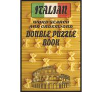 Italian Word Search and Crossword Double Puzzle Book: Easy-to-Read Print | Fun and Stress-Relieving Word Games for All Ages | 160 Pages, 6x9 Inches, 80 Activities