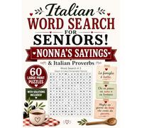 Italian Word Search for Seniors: Nonna’s Sayings & Italian Proverbs • 60 Large Print Puzzles with Solutions