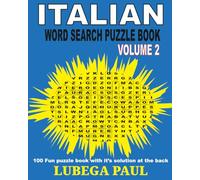 ITALIAN WORD SEARCH PUZZLE BOOK VOLUME 2: Allena il tuo cervello con 100 avvincenti Rompicapi Rompicapo per Adulti (edizione italiana)