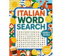 Italian Word Search Puzzles: Fun Word Find Puzzles In Large Print - Build Vocabulary For Adults & Seniors